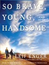 Cover image for So Brave, Young and Handsome
